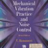 MECHANICAL VIBRATION PRACTICE AND NOISE CONTROL | V. RAMAMURTI | Narosa