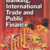 MONEY BANKING INTERNATIONAL TRADE AND PUBLIC FINANCE | M. L. SETH | Lakshmi Narain Agarwal