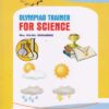 OLYMPIAD TRAINER FOR SCIENCE(STANDARD I)