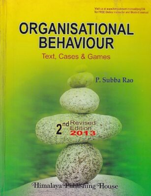 ORGANISATIONAL BEHAVIOUR | P. SUBBA RAO | Himalaya Publishing House ...