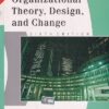 ORGANIZATIONAL THEORY, DESIGN, AND CHANGE | GARETH R. JONES, MARY MATHEW | Pearson