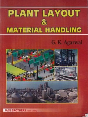 PLANT LAYOUT AND MATERIALS HANDLING | G. K. AGARWAL | Jain Brothers ...