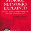 STORAGE NETWORKS EXPLAINED | ULF TROPPENS , RAINER ERKENS , WOLFGANG MULLER FRIEDT , RAINER WOLOFKA , NILS HAUSTEIN | Wiley