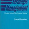 STRATEGIC MANAGEMENT | FRANCIS CHERUNILAM | Himalaya Publishing House