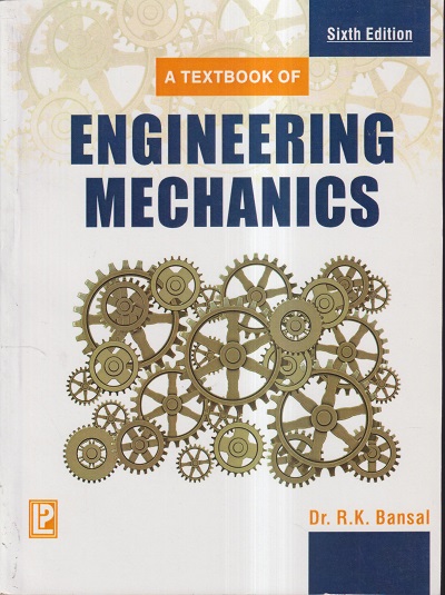 A TEXTBOOK OF ENGINEERING MECHANICS | DR. R. K. BANSAL | Laxmi ...