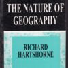 THE NATURE OF GEOGRAPHY | RICHARD HARTSHORNE | Himalaya Publishing House