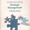 UNDERSTANDING STRATEGIC MANAGEMENT | ANTHONY HENRY | Oxford