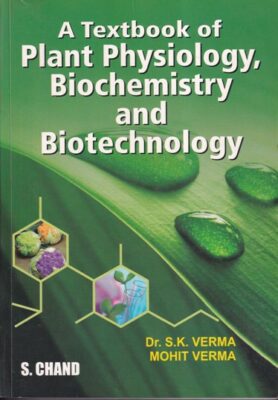 A TEXTBOOK OF PLANT PHYSIOLOGY , BIOCHEMISTRY AND BIOTECHNOLOGY | S ...