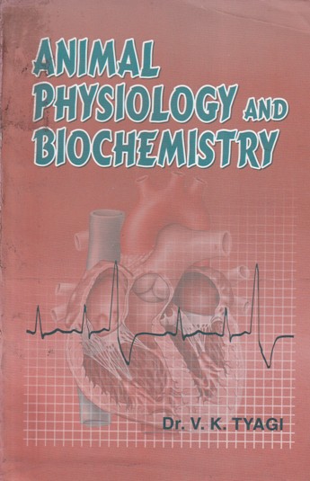 ANIMAL PHYSIOLOGY AND BIOCHEMISTRY | DR. V. K. TYAGI | KNRN |  
