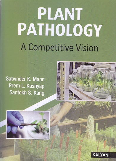 PLANT PATHOLOGY | SATVINDER K MANN, PREM L. KASHYAP, SANTOKH S. KANG ...