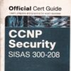 CCNP SECURITY SISAP 300- 208 | AARON T. WOLAND | Pearson