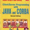 CLIENT SERVER PROGRAMMING WITH JAVA AND CORBA | ROBERT ORFALI, DAN HARKEY | Wiley