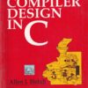 COMPILER DESIGN IN C | ALLEN I. HOLUB | PHI