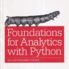 FOUNDATIONS FOR ANALYTICS WITH PYTHON | CLINTON W. BROWNLEY | Shroff Publishers and Distributors (SPD)