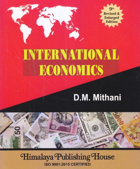 INTERNATIONAL ECONOMICS | D.M. MITHANI | Himalaya Publishing House