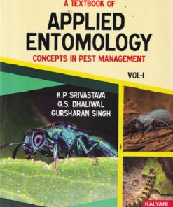 A TEXTBOOK OF APPLIED ENTOMOLOGY Vol. I | K.P. SRIVASTAVA, G.S. DHALIWAL | Kalyani Publishers