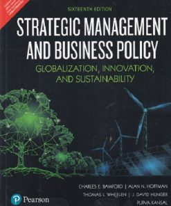 STRATEGIC MANAGEMENT AND BUSINESS POLICY | THOMAS L. WHEELEN , J. DAVID HUNGER , ALAN N. HOFFMAN , CHARLES E. BAMFORD | Pearson