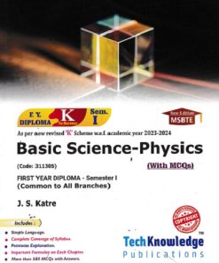 BASIC SCIENCE-PHYSICS (FE Diploma Sem-I) MSBTE (K Scheme) | J.S. KATRE | TechKnowledge Publications