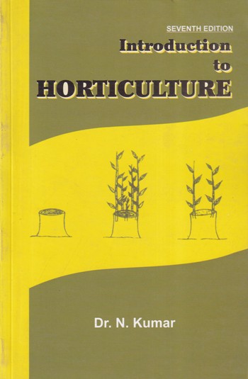 INTRODUCTION TO HORTICULTURE | DR. N. KUMAR | CBS | Pragationline.com