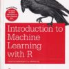 INTRODUCTION TO MACHINE LEARNING WITH R | SCOTT V. BURGER | Shroff Publishers and Distributors (SPD)
