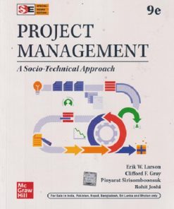 PROJECT MANAGEMENT (A SOCIO-TECHNICAL APPROACH)| ERIK W LARSON, CLIFFORD F GRAY | McGraw Hill