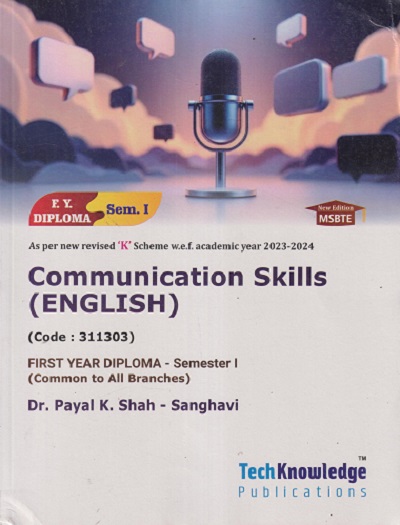 COMMUNICATION SKILLS (English) (FIRST YEAR Diploma Sem-I) MSBTE (K Scheme) | DR. PAYAL K. SHAH-SANGHAVI | TechKnowledge Publications