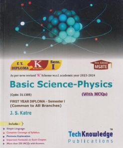 BASIC SCIENCE-PHYSICS (FIRST YEAR Diploma Sem-I) MSBTE (K Scheme) | J.S. KATRE | TechKnowledge Publications