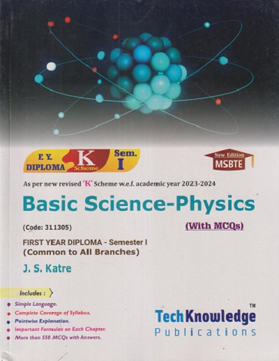 BASIC SCIENCE-PHYSICS (FIRST YEAR Diploma Sem-I) MSBTE (K Scheme) | J.S. KATRE | TechKnowledge Publications