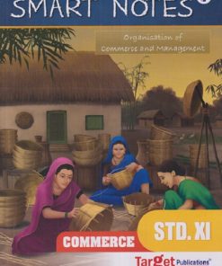 Std 11 Organisation of Commerce and Management Smart Notes Book | FYJC OC Guide | Commerce Maharashtra State Board | Based on Std 11th New Syllabus 2020 - 2021 | Also Includes Smart Codes & Smart Recaps for Easy Learning & QR Codes for Reference Content | Target Publications