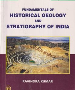 FUNDAMENTALS OF HISTORICAL GEOLOGY AND STRATIGRAPHY OF INDIA | RAVINDRA KUMAR | New Age