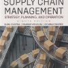 SUPPLY CHAIN MANAGEMENT (Strategy, Planning, And Operation) | SUNIL CHOPRA, DHARAM VIR KALRA | Pearson