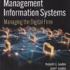 MANAGEMENT INFORMATION SYSTEMS | KENNETH C. LAUDON, JANE P. LAUDON, CAROL GUERCIO TRAVER | Pearson