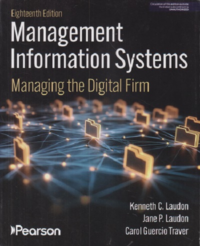 MANAGEMENT INFORMATION SYSTEMS | KENNETH C. LAUDON, JANE P. LAUDON, CAROL GUERCIO TRAVER | Pearson
