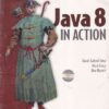 JAVA 8 IN ACTION | RAOUL GABRIEL URMA, MARIO FUSCO, ALAN MYCROFT | Dreamtech