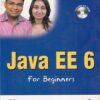 JAVA EE 6 FOR BEGINNERS | SHARANAM SHAH, VAISHALI SHAH | Shroff Publishers and Distributors (SPD)