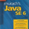 JAVA SE 6 | JOEL MURACH, ANDREA STEELMAN | Shroff Publishers and Distributors (SPD)
