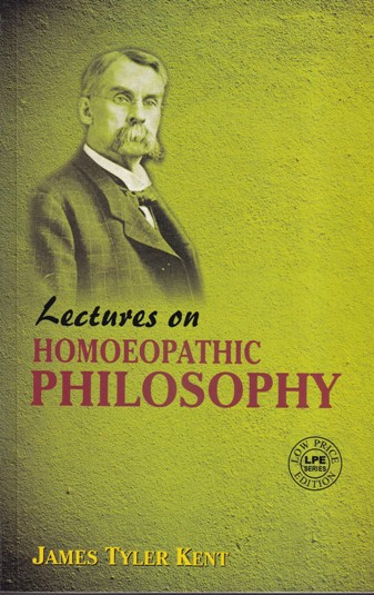 LECTURES ON HOMOEOPATHIC PHILOSOPHY | JAMES TYLER KENT | B. JAIN ...