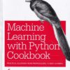 MACHINE LEARNING WITH PYTHON COOKBOOK | CHRIS ALBON | Shroff Publishers and Distributors (SPD)