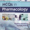 MCQS IN PHARMACOLOGY | PRADNYA DEOLEKAR, PRAMILA YADAV | CBS