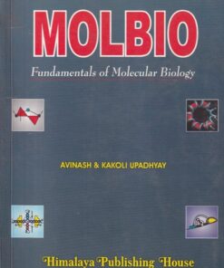 MOLBIO - Fundamentals of Molecular Biology | AVINASH, KAKOLI UPADHYAY | Himalaya Publishing House