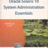 ORACLE SOLARIS 10 SYSTEM ADMINISTRATION ESSENTIALS | ORACLE | Pearson