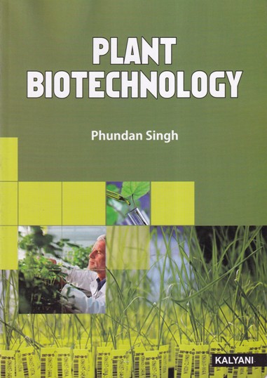 PLANT BIOTECHNOLOGY | PHUNDAN SINGH | Kalyani Publishers ...