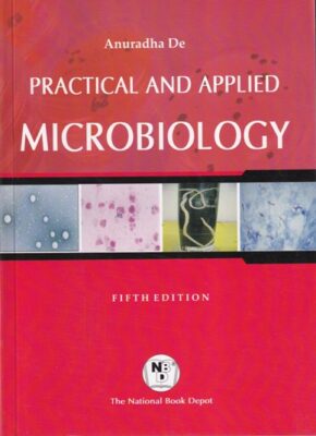 PRACTICAL AND APPLIED MICROBIOLOGY | ANURADHA DE | National Books ...