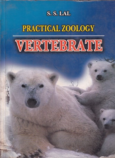 PRACTICAL ZOOLOGY VERTEBRATE | S. S. LAL | Rastogi | Pragationline.com