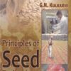PRINCIPLES OF SEED TECHNOLOGY | G. N. KULKARNI | Kalyani Publishers