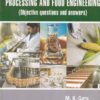 PROCESSING AND FOOD ENGINEERING ( OBJECTIVE QUESTIONS AND ANSWERS ) | M. K. GARG, PITAM CHANDRA | Jain Brothers