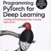 PROGRAMMING PYTORCH FOR DEEP LEARNING | IAN POINTER | Shroff Publishers and Distributors (SPD)