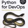 OREILLY PYTHON FOR DEVOPS | NOAH GIFT, KENNEDY BEHRMAN, ALFREDO DEZA, GRIG GHEORGHIU | Shroff Publishers and Distributors (SPD)