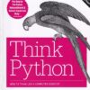 THINK PYTHON | ALLEN B. DOWNEY | Shroff Publishers and Distributors (SPD)