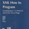 XML HOW TO PROGRAM | DEITEL, DEITEL, NIETO, LIN, SADHU | Pearson